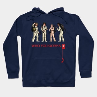 Who You Gonna Call? Hoodie